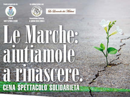 Le Marche: aiutiamole a rinascere