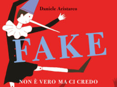 "Fake. Non è vero ma ci credo", incontro con lo scrittore Daniele Aristarco