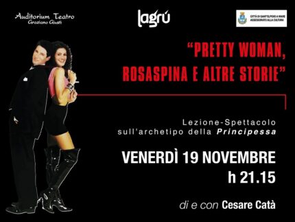 Spettacolo "Pretty woman, Rosaspina e altre storie"